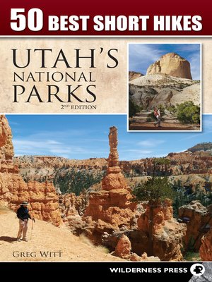 50 Best Short Hikes in Utah's National Parks - ebook